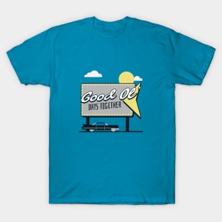 Good Ol' Days Together Vintage Drive-In T-Shirt